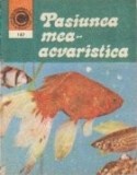 Pasiunea mea - acvaristica