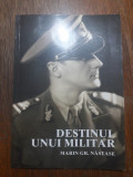 Destinul unui militar - Marin Gr. Nastase / R3P5S, Alta editura