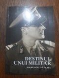 Destinul unui militar - Marin Gr. Nastase / R3P5S
