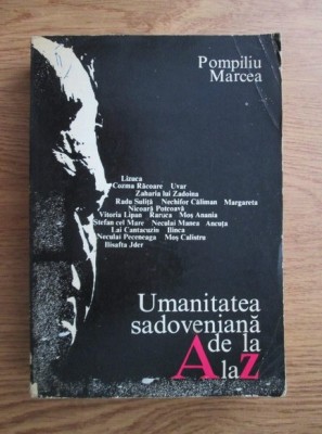 Pompiliu Marcea - Umanitatea sadoveniana de la A la Z foto