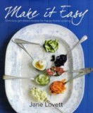 Make it Easy: Delicious Get-ahead Recipes for Happy Home Cooking | Lovett Jane, New Holland Publishers Ltd