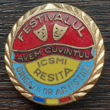 INSIGNA ROMANIA - FESTIVALUL AVEM CUVANTUL BRIGAZILOR ARTISTICE - ICSMI RESITA, Romania de la 1950