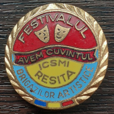 INSIGNA ROMANIA - FESTIVALUL AVEM CUVANTUL BRIGAZILOR ARTISTICE - ICSMI RESITA