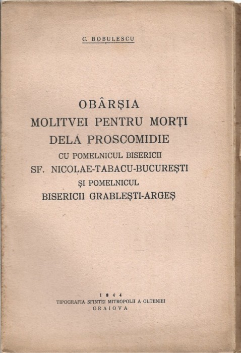 C9336N Ob&acirc;rșia molitvei pentru morți dela Proscomidie cu pomelnicul bisericii Sf Nicolae-Tabacu-București și pomelnicul bisericii Grablești-Argeș 1944