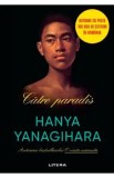 Catre paradis - Hanya Yanagihara