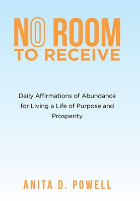 No Room to Receive: Daily Affirmations of Abundance for Living a Life of Purpose and Prosperity foto