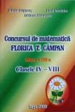 CONCURSUL DE MATEMATICA FLORICA T. CAMPAN. CLASELE IV-VIII-JULIETA GRIGORAS, ADRIANA PADURARU, IONEL NECHIF-236121