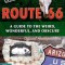 Secret Route 66: A Guide to the Weird, Wonderful, and Obscure: A Guide to the Weird, Wonderful, and Obscure