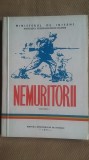 Nemuritorii (Vol.I) Asociatia Veteranilor de Razboi Ion Antonescu WWII Interne