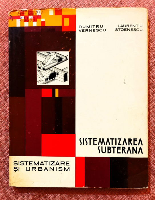 Sistematizarea subterana. Editura Tehnica, 1976 - D. Vernescu, L. Stoenescu