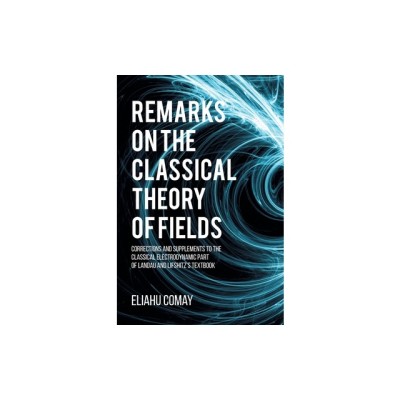 Remarks on The Classical Theory of Fields: Corrections and Supplements to the Classical Electrodynamic Part of Landau and Lifshitz&amp;#039;s Textbook foto