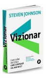 Vizionar - Paperback brosat - Steven Johnson - Publica