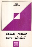 Gellu Naum - Sora Fantana - Poezie Romaneasca, Editura Eminescu, Coperta Brosata, Colectia Poeti Romani Contemporani
