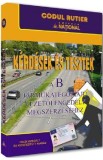 Kerdesek es Tesztek B 2025. Intrebari si teste pentru obtinerea permisului de conducere categoria B