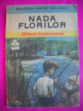 HOPCT NADA FLORILOR-MIHAIL SADOVEANU-EDITURA ION CREANGA 1988-143 PAGINI