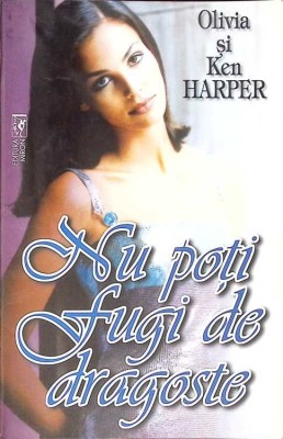 NU POTI FUGI DE DRAGOSTE-OLIVIA SI KEN HARPER-221591 foto