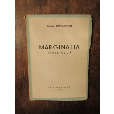 Marginalia. Serie nouă - Mihail Iorgulescu