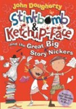 Stinkbomb and Ketchup-Face and the Great Big Story Nickers | John Dougherty