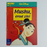 Egmont Mini Mushu, Eroul Zilei