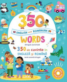 350 words in English and Romanian / 350 de cuvinte &icirc;n rom&acirc;nă şi engleză - Board book - Prut