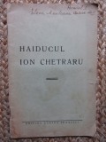 HAIDUCUL ION CHETRARU, CCA 1930, Carte Neamului, Carte Veche, 32 Pagini, Nefartonata, Stare Buna