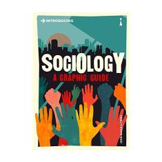 Introducing Sociology: A Graphic Guide