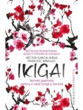 Cumpara ieftin Ikigai. Secrete japoneze pentru o viata lunga si fericita/Hector Garcia (Kirai), Francesc Miralles