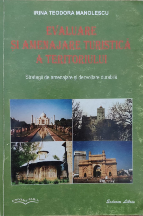 Evaluarea Si Amenajarea Turistica A Teritoriului Copie Xerox - Irina Teodora Manolescu ,558023