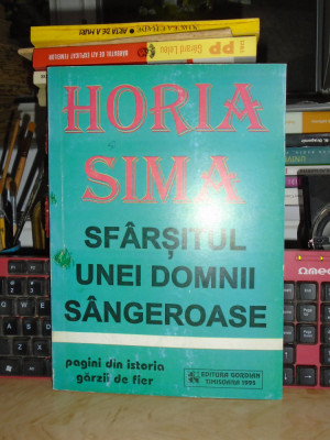 HORIA SIMA - SFARSITUL UNEI DOMNII SANGEROASE , 1995 foto