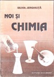 NOI SI CHIMIA-SILVIA JERGHIUTA-354291