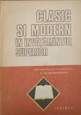 CLASIC SI MODERN IN INVATAMANTUL MEDICAL SUPERIOR-SUB REDACTIA C. GH. MARINESCU-227065 foto