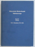 HISTORISCHE BUCHERKUNDE SUDOSTEUROPA , BAND II , NEUZEIT , TEIL 2 , RUMANIEN ( 1521 - 1918 ) , bearbeitet von MANFRED STOY , 2002 *DEDICATIE