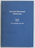 HISTORISCHE BUCHERKUNDE SUDOSTEUROPA , BAND II , NEUZEIT , TEIL 2 , RUMANIEN ( 1521 - 1918 ) , bearbeitet von MANFRED STOY , 2002 *DEDICATIE