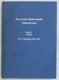 HISTORISCHE BUCHERKUNDE SUDOSTEUROPA , BAND II , NEUZEIT , TEIL 2 , RUMANIEN ( 1521 - 1918 ) , bearbeitet von MANFRED STOY , 2002 *DEDICATIE