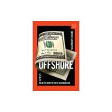 Offshore: Stealth Wealth and the New Colonialism