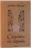 CLEPSIDRA CU ZAPADA de SERBAN FOARTA , 2003