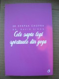 DEEPAK CHOPRA / DAVID SIMON - CELE SAPTE LEGI SPIRITUALE DIN YOGA - 2012