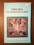 Traian Călin Uba; Ilie Rad (ed.) - Copilăria ca luptă de clasă
