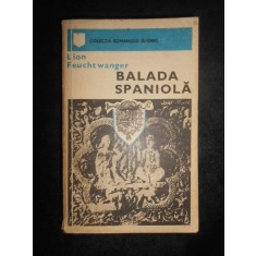 Lion Feuchtwanger - Balada spaniola (1973, traducere de Emeric Deutsch)