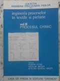 INGINERIA PROCESELOR TEXTILE SI PIELARIE VOL.3 PROCESUL CHIMIC-FLORIN VITAN, NICOLAE BADEA, STELIAN SERGIU -231773