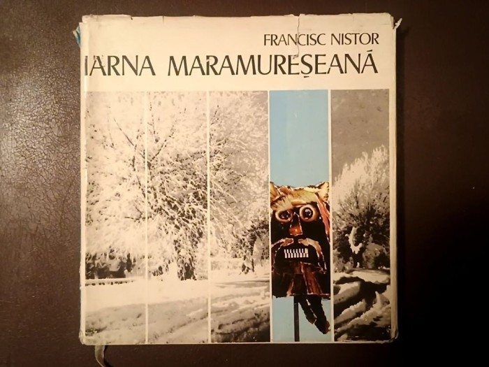 Francisc Nistor - Iarna maramureșeană (prefață de Tiberiu Utan, 1981)