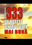 333 de retete pentru o viata mai buna &ndash; Eugen Matzota