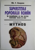 Superstitiile poporului roman. In asemanare cu ale altor popoare vechi si noi &ndash; Gh. F. Ciausanu