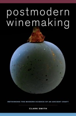 Postmodern Winemaking: Rethinking the Modern Science of an Ancient Craft foto