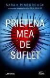 Prietena mea de suflet &ndash; Sarah Pinborough