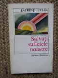 Laurentiu Fulga - Salvati sufletele noastre