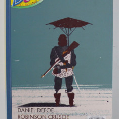 ROBINSON CRUSOE de DANIEL DEFOE , adaptare dupa SILVANA SARDI , ilustratii de MATTEO BERTON , 2000