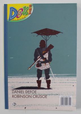 ROBINSON CRUSOE de DANIEL DEFOE , adaptare dupa SILVANA SARDI , ilustratii de MATTEO BERTON , 2000 foto