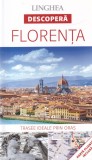 Descopera Florenta - Trasee Ideale Prin Oras, Ghid Turistic, Editura 2017, 141 Pagini