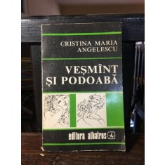 Cristina Maria Angelescu - Vesmint si Podoaba